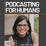 Podcasting for Humans