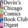 Devin’s Chicago Comics Book Club Digest