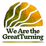 We Are The Great Turning 