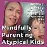 Atypical Kids, Mindful Parents Blog