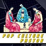 Pop Culture Pastor