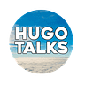 Hugo Talks