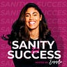 Sanity and Success Newsletter