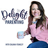 Delight in Parenting