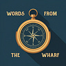 Words from the Wharf