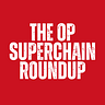 The OP Superchain Roundup