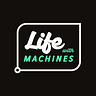 Life With Machines