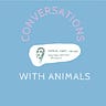 Conversations With Animals