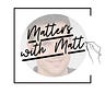 Matters with Matt