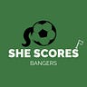 SHE Scores Bangers