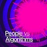 People vs Algorithms