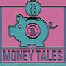 MONEY TALES