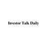 InvestorTalkDaily