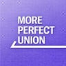 More Perfect Union