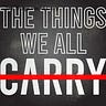 The Things We All Carry 