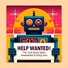 Help Wanted! The Truth About Talent Assessment & Hiring Tech