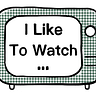 I Like To Watch