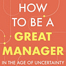 Managing in the Age of Uncertainty