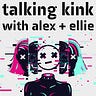 Talking Kink With Alex + Ellie