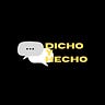 Dicho y hecho