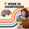 Wine Is Confusing