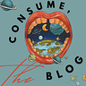 Consume, The Blog