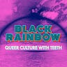 BLACK RAINBOW 🖤🌈