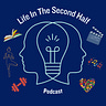 Life In The Second Half 