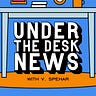 Under the Desk News