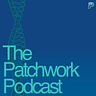Patchwork Podcast