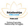 Relationships With A Soul