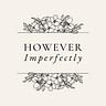 However Imperfectly