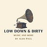 Low Down and Dirty