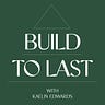 Build to Last