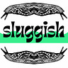 Sluggish