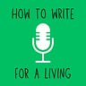How to Write for a Living 