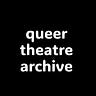 Queer Theatre Archive