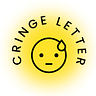Cringe Letter