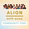 Align With Anna®️ by Anna Ortiz-Aragon