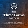 Three Forms Podcast