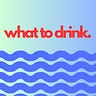 What to Drink