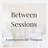 Between Sessions