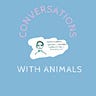 Conversations With Animals