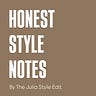 Honest Style Notes