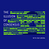 The Illusion of Consensus