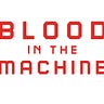 Blood in the Machine