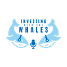 Investing with the Whales Podcast