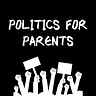 Politics For Parents