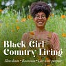 Black Girl Country Living