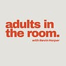 adults in the room.